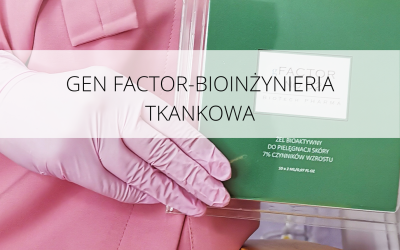 Nowość! GEN FACTOR – bioinżynieria tkankowa
